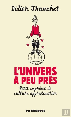 Bertrand.pt - Univers A Peu Pres. Petit Imprecis De Culture Approximative (L')
