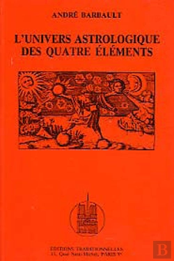 Bertrand.pt - Univers Astrologique Des Quatre Elements (L')
