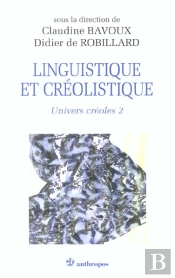 Univers Creoles T.2 ; Linguistique Et Creolistique