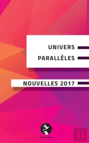 Univers Paralleles Nouvelles 2017