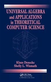 Universal Algebra And Applications In Theoretical Computer Science