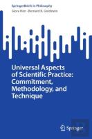 Universal Aspects Of Scientific Practice: Commitment, Methodology, And Technique