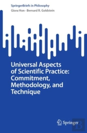 Universal Aspects Of Scientific Practice: Commitment, Methodology, And Technique