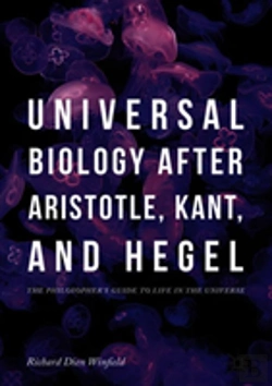 Bertrand.pt - Universal Biology After Aristotle, Kant, And Hegel