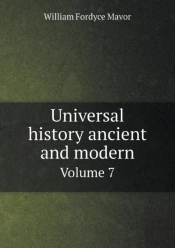 Universal History Ancient And Modern Volume 7