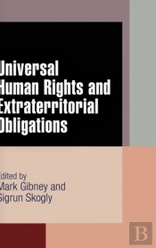 Universal Human Rights And Extraterritorial Obligations