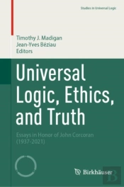 Universal Logic, Ethics, And Truth