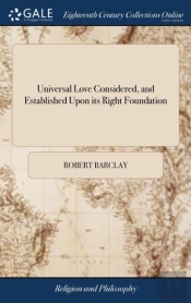 Universal Love Considered, And Establish