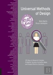 Universal Methods Of Design Expanded And Revised Edition - 125 Ways To Research Complex Problems, Develop Innovative Ideas,
