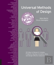 Universal Methods Of Design Expanded And Revised Edition - 125 Ways To Research Complex Problems, Develop Innovative Ideas,