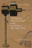 Universal Prostitution And Modernist Abstraction
