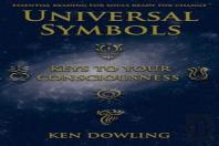 Universal Symbols - Keys To Your Consciousness