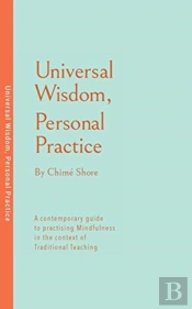 Universal Wisdom, Personal Practice