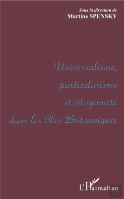 Bertrand.pt - Universalisme Particularisme Et Citoyennete Dans Les Iles Britanniques