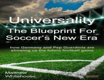 Universality The Blueprint For Soccer'S New Era
