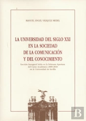 Universidad Del Siglo Xxi En La Sociedad De La Comunicacion Y Del Conocimiento, La
