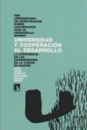 Universidad Y Cooperación Al Desarrollo. La Experiencia De Las Universidades De La Ciudad De Madrid