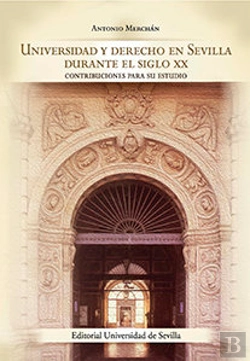 Bertrand.pt - Universidad Y Derecho En Sevilla Durante El Siglo Xx