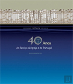 Bertrand.pt - Universidade Católica Portuguesa - 40 Anos