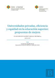 Universidades Privadas, Eficiencia Y Equidad En La Educacion Superior: Propuesta
