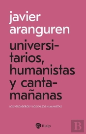 Universitarios, Humanistas Y Cantamañanas