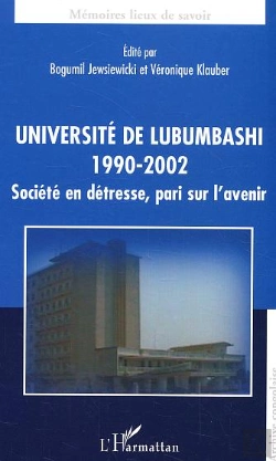 Bertrand.pt - Universite De Lubumbashi, 1990-2002 ; Societe En Detresse, Pari Sur L'Avenir