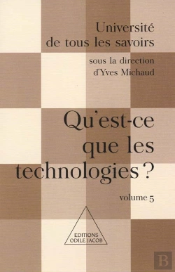 Bertrand.pt - Universite De Tous Les Savoirs T.5 ; Qu'Est-Ce-Que Les Nouvelles Technologies