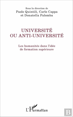 Bertrand.pt - Université Ou Anti Université ; Les Humanités Dans L'Idée De Formation Supérieure