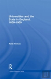 Universities And The State In England, 1850-1939