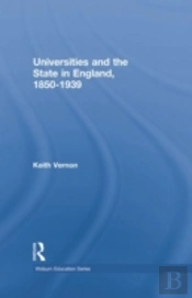 Universities And The State In England, 1850-1939