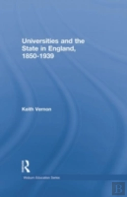 Bertrand.pt - Universities And The State In England, 1850-1939