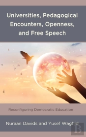 Universities, Pedagogical Encounters, Openness, And Free Speech