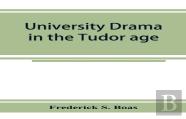 University Drama In The Tudor Age
