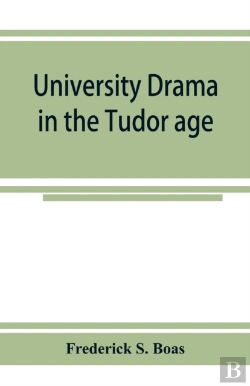 Bertrand.pt - University Drama In The Tudor Age