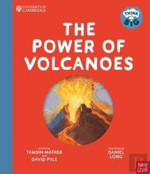 University Of Cambridge: Think Big: The Power Of Volcanoes