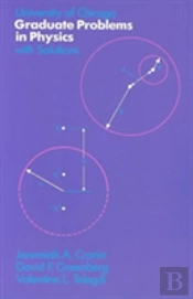 University Of Chicago Graduate Problems In Physics With Solutions