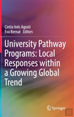 Bertrand.pt - University Pathway Programs: Local Responses Within A Growing Global Trend