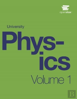 Bertrand.pt - University Physics Volume 1 By Openstax (Print Version, Paperback, B&W)