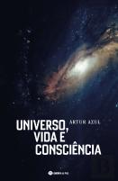 Universo, Vida e Consciência