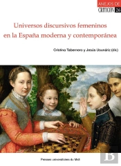 Universos Discursivos Femeninos En La Espana Moderna Y Contemporanea (Siglos Xvi-Xix)
