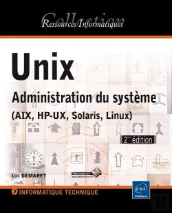 Bertrand.pt - Unix - Administration Du Systeme (Aix, Hp-Ux, Solaris, Linux)  (2eme Edition)