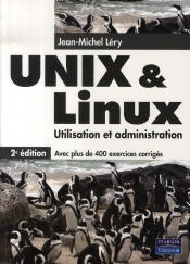 Unix/Linux ; Utilisation Et Administrion (2e Édition)