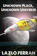 Unknown Place, Unknown Universe