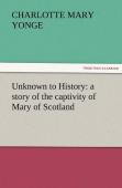 Unknown To History