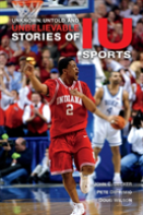 Unknown, Untold, And Unbelievable Stories Of Iu Sports