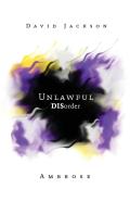 Unlawful Disorder