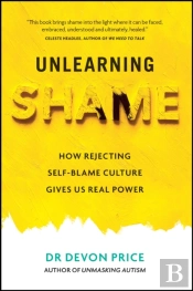 Unlearning Shame