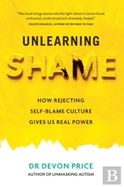 Unlearning Shame