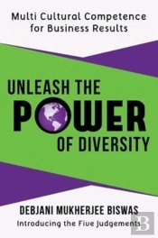 Unleash The Power Of Diversity: Multi Cultural Competence For Business Results