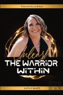 Unleash The Warrior  Within